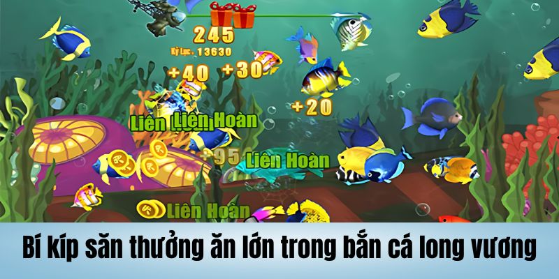 Cách chơi bắn cá long vương ăn lớn